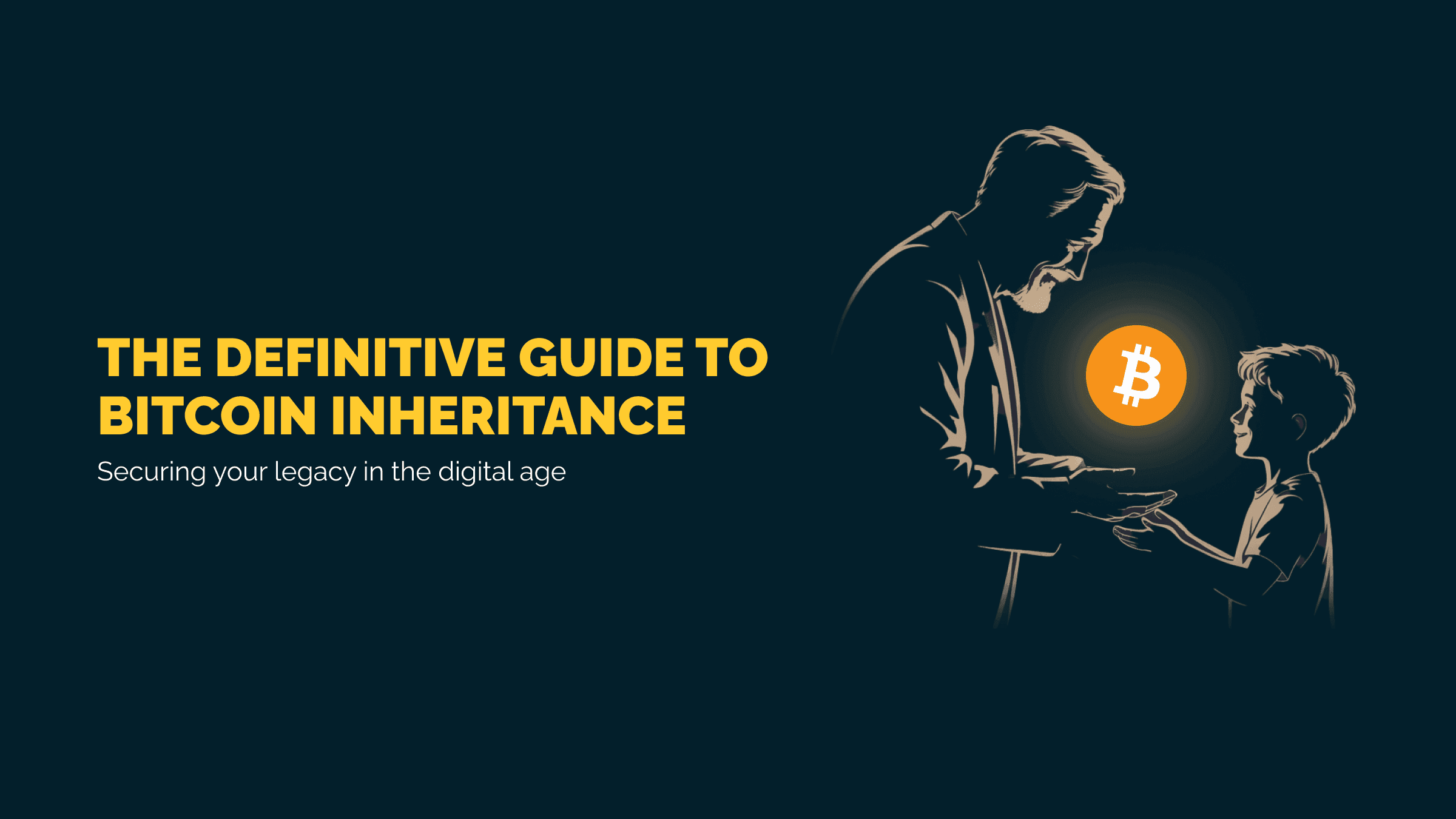 The Definitive Guide to Bitcoin Inheritance
